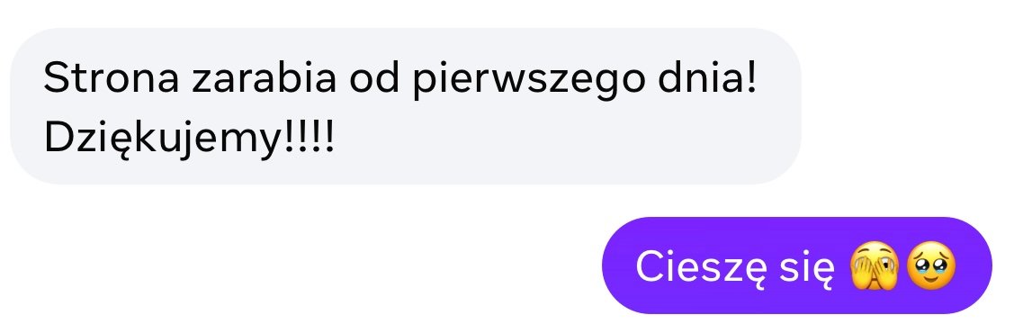Wiadomość od klienta, że strona wykonana przez Web do Biznesu zaczęła zarabiać od pierwszego dnia.